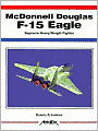 McDonnell Douglas F-15 Eagle: Supreme Heavy-Weight Fighter
