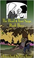 download The Brad And Toni Saga, Book Three book