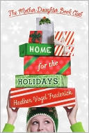 download Home for the Holidays (Mother-Daughter Book Club Series #4) book