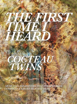 The First Time I Heard Cocteau Twins