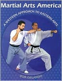 Martial Arts America: A Western Approach to Eastern Arts