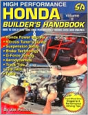 High Performance Honda Builder's Handbook, Volume II: How to Build and Tune High Performance Honda Cars and Engines