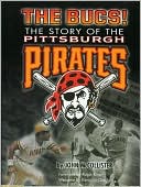 Bucs!: The Story of the Pittsburgh Pirates