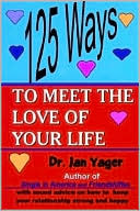 125 Ways To Meet The Love Of Your Life