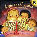 Light the Candles: A Hanukkah Lift-the-Flap Book