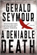 A Deniable Death by Gerald Seymour: Book Cover