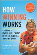 download How Winning Works : 8 Essential Leadership Lessons from the Toughest Teams on Earth book