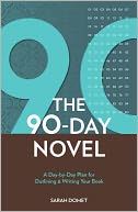 90 Days to Your Novel by Sarah Domet: NOOK Book Cover