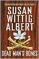 Dead Man's Bones (China Bayles Series #13)
