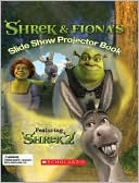 Shrek 2: Shrek & Fiona's Slide Show Projector Book