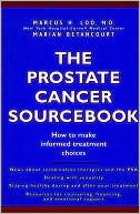 The Prostate Cancer Sourcebook: How to Make Informed Treatment Choices