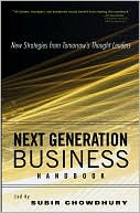 Next Generation Business Handbook: New Strategies from Tomorrow's Thought Leaders
