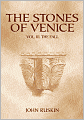 The Stones of Venice: Volume III. The Fall