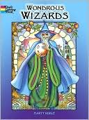 Wondrous Wizards (Dover Coloring Book Series)
