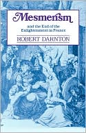 Mesmerism And The End Of The Enlightenment In France