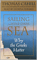 Sailing the Wine-Dark Sea: Why the Greeks Matter