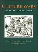 Culture Wars: The Media and the British Left