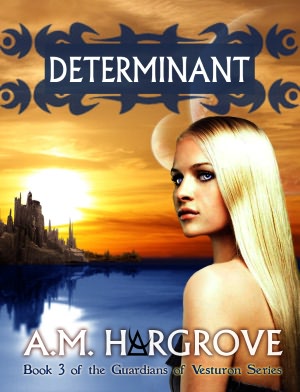Determinant, a YA Paranormal Romance (Book 3 of The Guardians of Vesturon)