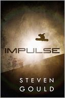 Impulse by Steven Gould: NOOK Book Cover