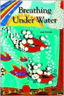 Breathing under Water