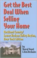 Get the Best Deal When Selling Your Home Rockland County/Lower Hudson Valley Region: New York, Edition