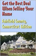 Get the Best Deal when Selling Your Home: Fairfield County, Connecticut