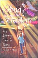 Song of Freedom: My Journey from the Abyss