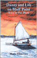 Danny and Life on Bluff Point: Lost in the Dark