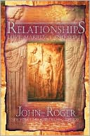 Relationships: Love, Marriage, and Spirit