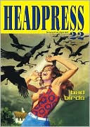 Headpress: The Journal of Sex, Religion, Death: Bad Birds
