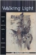 Walking Light: Memoirs and Essays on Poetry