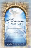 To Heaven and Back by Mary C. Neal: Book Cover