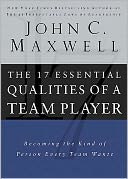 The 17 Essential Qualities of a Team Player by John C. Maxwell: Book Cover