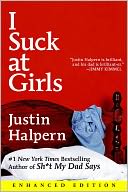 I Suck at Girls (Enhanced Edition) by Justin Halpern: NOOK Book Enhanced Cover