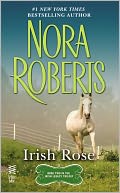 Irish Rose (Irish Hearts Series #2) by Nora Roberts: NOOK Book Cover