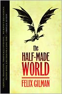 The Half-Made World by Felix Gilman: NOOK Book Cover