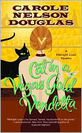 Cat in a Vegas Gold Vendetta (Midnight Louie Series #23) by Carole Nelson Douglas: NOOK Book Cover