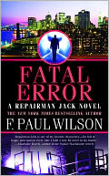 Fatal Error (Repairman Jack Series #14) by F. Paul Wilson: NOOK Book Cover