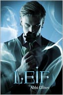 Leif (Existence #2.5) by Abbi Glines: NOOK Book Cover