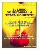 El Libro de Guitarrra Le Etapa Siguiente: Aprenda Como Tocar Patrones y Tabs de la Escala Facil y Rapidamente