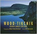 Robert Ketchum: Wood-Tikchik