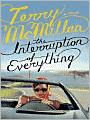 Interruption of Everything