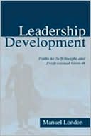 Leadership Development: Paths to Self-Insight and Professional Growth