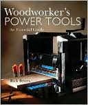 Woodworker's Power Tools: An Essential Guide