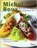 Michel Roux: New Creative Techniques From a French Master Chef