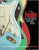 Fender Electric Guitar Book: A Complete History of Fender Guitars