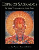 Espejos Sagrados: El Arte Visionario de Alex Grey