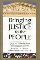 Bringing Justice to the People: The Story of the Freedom-Based Public Interest Law Movement