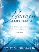 To Heaven and Back by Mary C. Neal: Audio Book Cover