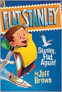 Stanley, Flat Again! (Flat Stanley Series) by Jeff Brown: NOOK Book Cover